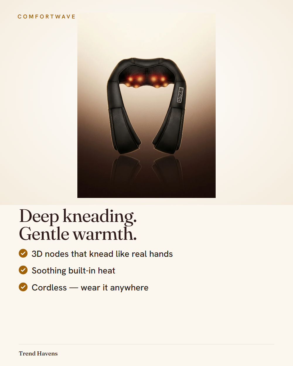 ComfortWave — deep kneading, gentle warmth, cordless